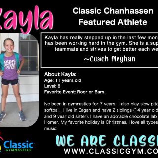 Congratulations to this month's Featured Athlete, Kayla!  Kalya is a level 8 at our Chanhassen location. 

Kayla has really stepped up in the last few months and has been working hard in the gym. She is a supportive teammate and strives to get better each week. 
~Coach Meghan 

  #ClassicGymMN #WeAreClassic